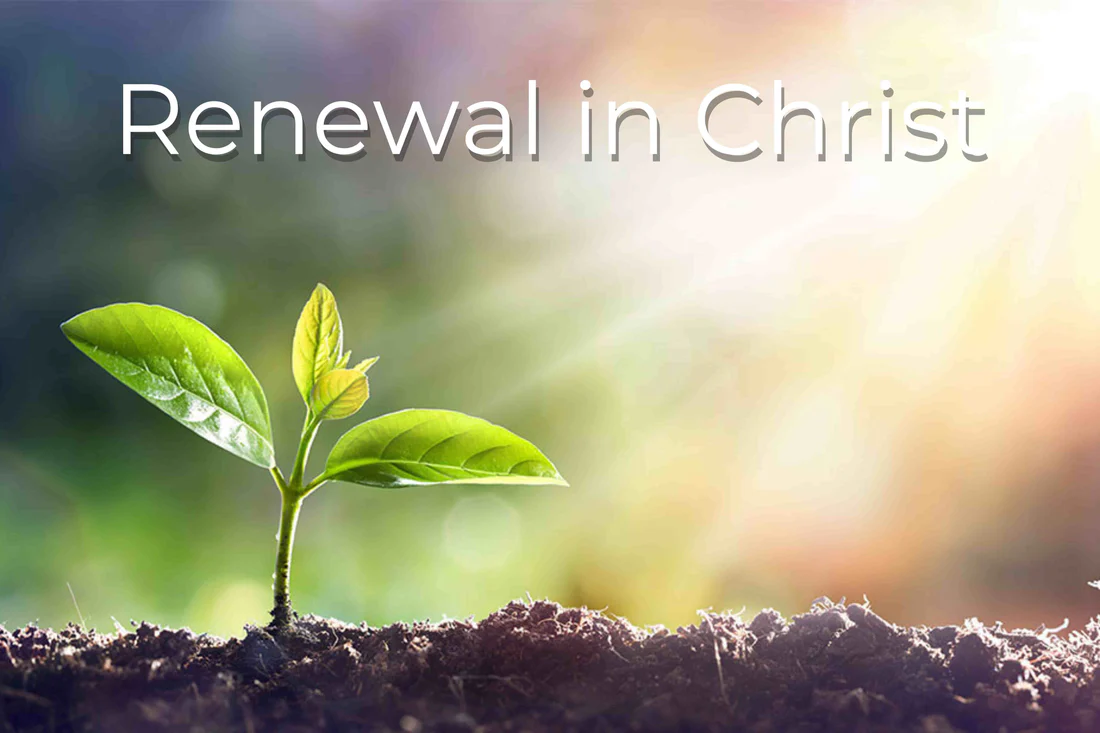 RENEWAL IN CHRIST